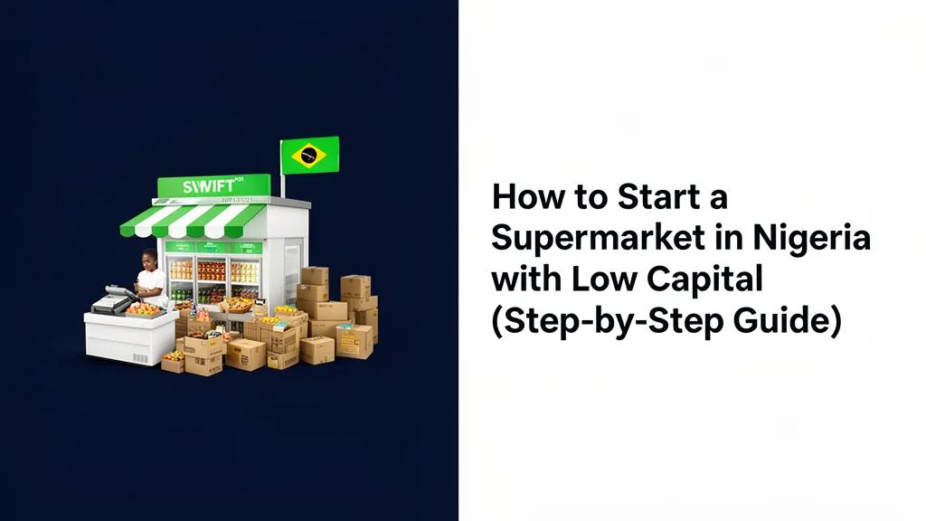 How to Start a Supermarket in Nigeria with Low Capital (Step-by-Step Guide 2026)